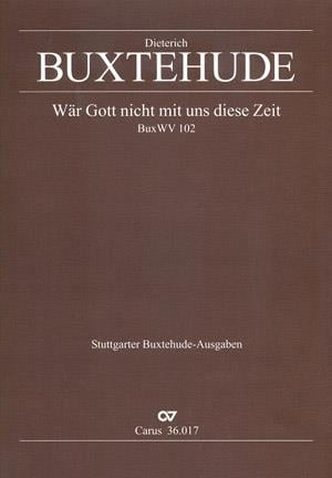 War Gott nicht mit uns diese Zeit BuxWV 102